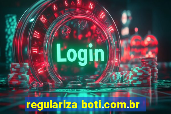 regulariza boti.com.br